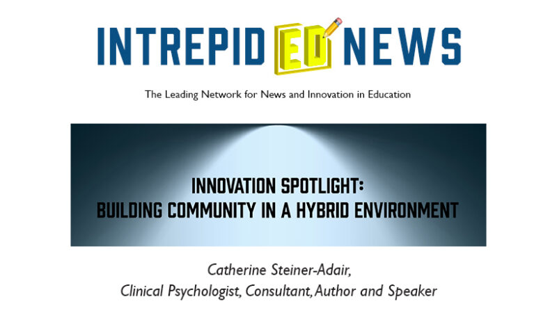 
											  Innovation Spotlight: Building Community in a Hybrid Environment 							