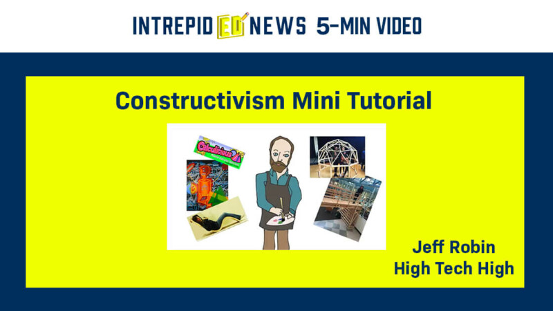 
											  Constructivism: PBL with Jeff Robin video 							