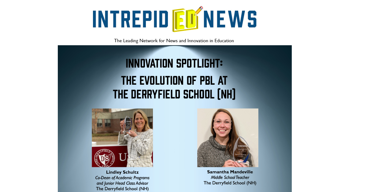 Innovation Spotlight: The Evolution of PBL at The Derryfield School (NH) 