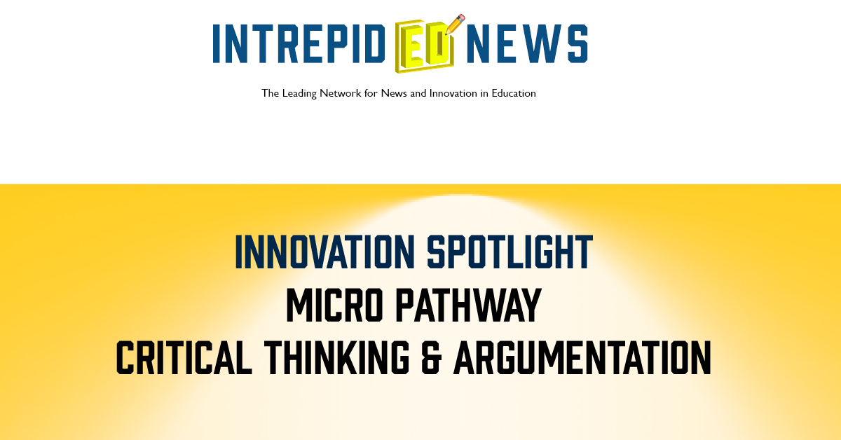 Innovation Spotlight: Micro Pathway on Critical Thinking & Argumentation 