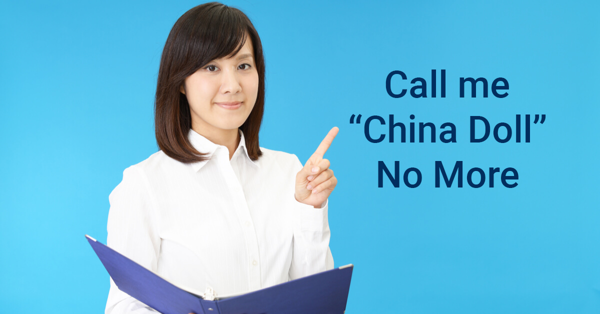 Asian-American Identity (Part II): Call me “China Doll” No More | Haiyun Lu  | 5 Min Read