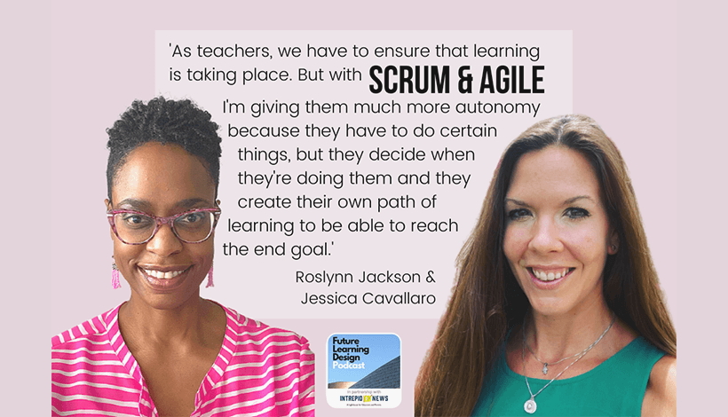 On Agile Mindsets in the Classroom: A Conversation with Jessica Cavallaro and Roslynn Jackson | Tim Logan  | 4 Min Read