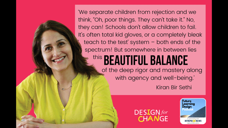 
											  On Designing for Change in Education: A Conversation with Kiran Bir Sethi | Tim Logan							