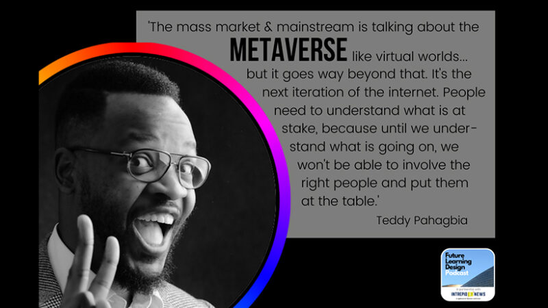 
											  On the Metaverse in Education: A Conversation with Teddy Pahagbia | Tim Logan 							