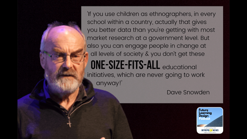 
											  FLD On Navigating Complexity in Education: A Conversation with Dave Snowden | Tim Logan							