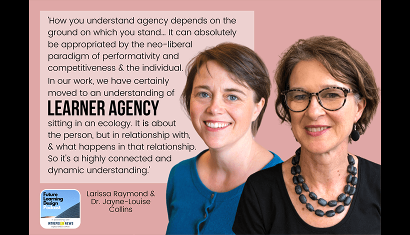 On Student Agency: A Conversation with Larissa Raymond and Jayne-Louise Collins | Tim Logan