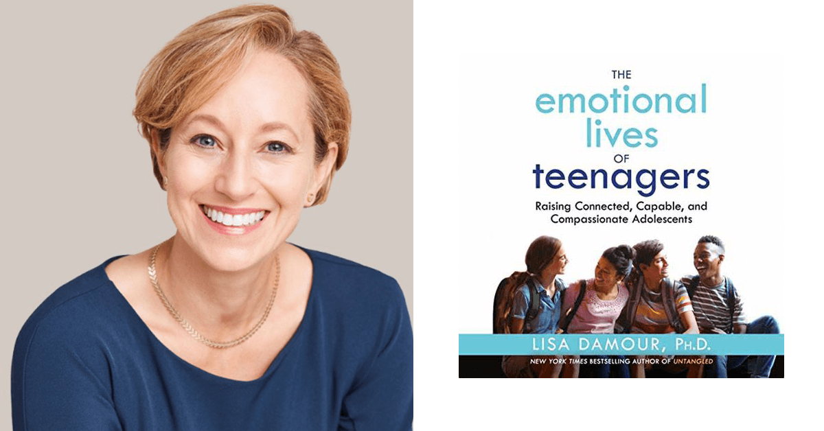 Right Feelings, Right Time: Lisa Damour Speaks Out on Resiliency Among Teens in Her Latest Book, The Emotional Lives of Teenagers  | 9 Min Read